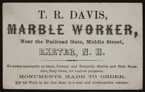 Trade card for T. R. Davis, marble worker, Middle Street, Exeter, New Hampshire, undated
