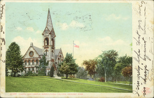 Chapel and campus, Agricultural College, Amherst, Mass.