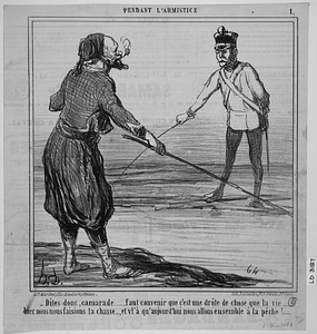 - Dites-donc, camarade....., faut convenir que c'est une drôle de chose que la vie..... hier nous-nous faisions la chasse..., et v'là qu'aujourd'hui nous allons ensemble à la pêche!.....