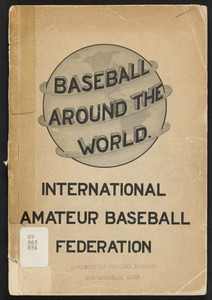Baseball Around the World: History and development of the U.S.A. Baseball Congress and the International Amateur Baseball Federation : John Moore's cup series. World's amateur baseball championship (1939)