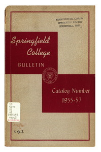 Springfield College Bulletin, Catalog Number, 1955-57