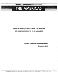 Report from Lawyers Committee for Human Rights, "Update on the Investigation of the Murder of Six Jesuit Priests in El Salvador." Report includes summary of problems with the investigation, recent developments, and the role of the United States, 2 October 1990