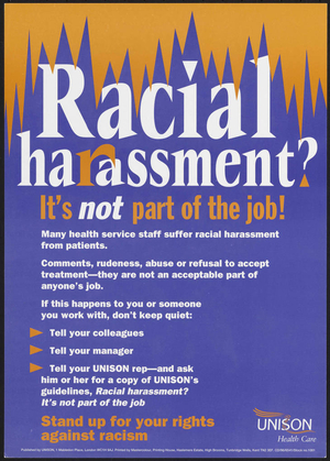 Racial harassment? It's not part of the job.