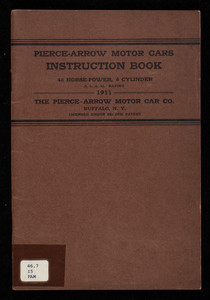 Pierce-Arrow Motor Cars instruction book, 48 horse-power, 6 cylinder, The Pierce-Arrow Motor Car Co., Buffalo, New York