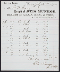 Billhead for Otis Munroe, dealer in grain, meal & feed, no. 92 Commercial Street, Boston, Mass., dated July 31, 1874