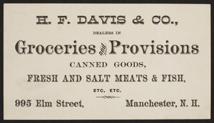Trade card for H.F. Davis & Co., dealers in groceries and provisions, 995 Elm Street, Manchester, New Hampshire, undated