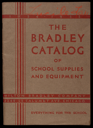 Bradley catalog of school supplies and equipment, Milton Bradley Company, 2249-53 Calumet Avenue, Chicago, Illinois
