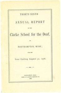 Thirty-Ninth Annual Report of the Clarke School for the Deaf, 1906