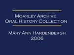 Oral history interview with Mary Ann Hardenbergh (OH-058), audio recording and transcript, 2006