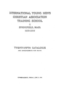 Twenty-Fifth Annual Catalog of the International Young Men's Christian Association Training School, 1909-1910