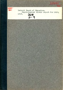 Psychological Clinic Report for 1915, 1916: Psychological Clinic; Annual Report of the School for Blind, 1915-16