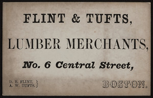 Trade card for Flint & Tufts, lumber merchants, No. 6 Central Street, Boston, Mass., undated