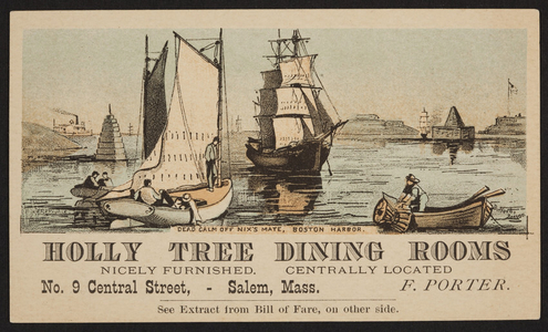 Trade card for the Holly Tree Dining Rooms, F. Porter, No. 9 Central Street, Salem, Mass., undated
