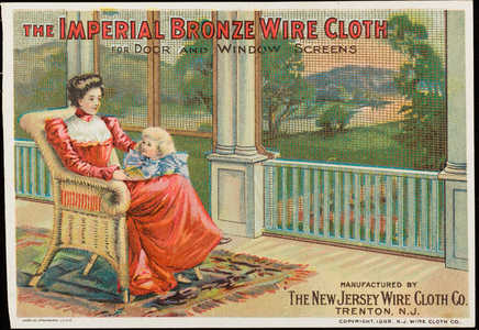 Trade card, The Imperial Bronze Wire Cloth for door and window screens, manufactured by The New Jersey Wire Cloth Co., Trenton, New Jersey