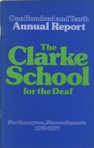One Hundred and Tenth Annual Report of the Clarke School for the Deaf, 1977