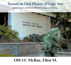 Toward an oral history of Cape Ann : McRae, Ellen M.