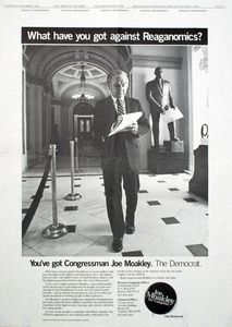 "What have you got against Reaganomics?" Campaign advertisement for John Joseph Moakley, 1982