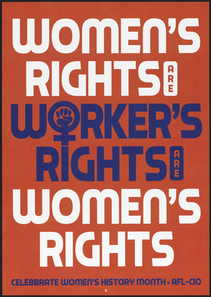 Women's rights are worker's rights are women's rights