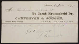 Billhead for Jacob Krumscheid, Dr., carpenter & jobber, 73 West Dedham Street, Boston, Mass., dated October, 1878