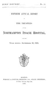 Fiftieth Annual Report of the Trustees of the Northampton Insane Hospital, for the year ending September 30, 1905. Public Document no. 21