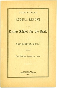 Thirty-Third Annual Report of the Clarke School for the Deaf, 1900