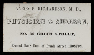 Calling card, Aaron P. Richardson, M.D., physician & surgeon, No. 36 Green Street, Boston, Mass.