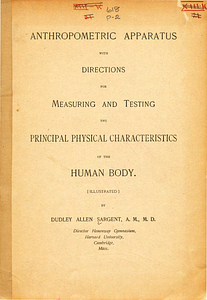 Anthropometric Apparatus with Directions for Measuring and testing the principal physical characteristics of the human body