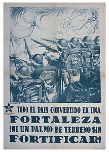 Todo el país convertido en una fortaleza. ¡Ni un palmo de terreno sin fortificar!