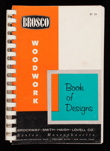 Brosco woodwork book of designs, Brockway-Smith-Haigh-Lovell Company, Boston, Mass.