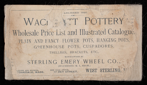 Wachusett Pottery, wholesale price list and illustrated catalogue, manufactured by Sterling Emery Wheel Co., West Sterling, Mass.