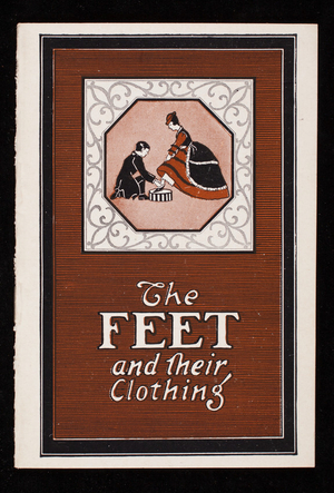 Feet and their clothing, Dr. Kahler Shoe Store, Park Square Bldg., St. James Avenue & Arlington Street, Boston, Mass.