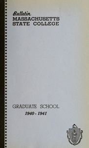 Graduate School number 1940-1941. Bulletin Massachusetts State College 32, no. 8