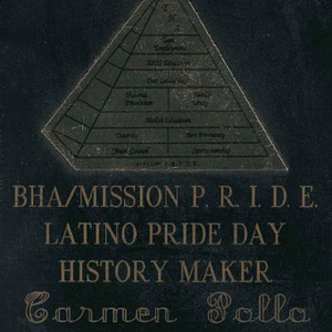 BHA/Mission P.R.I.D.E. Latino Pride Day History Maker Carmen Pollo, 1993