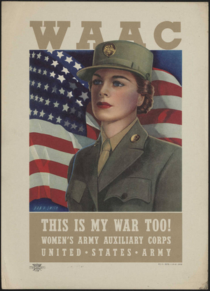 WAAC : This is my war too! Women's Army Auxiliary Corps