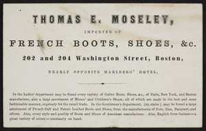 Trade card for Thomas E. Moseley, French boots, shoes, & c., 202 and 204 Washington Street, Boston, Mass., undated