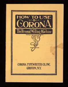 How to use Corona, the personal writing machine, Corona Typewriter Co., Inc., Groton, New York