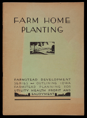 Farm home planting, Norman A. Morris, R.R. Rothacker, Iowa State College, Ames, Iowa