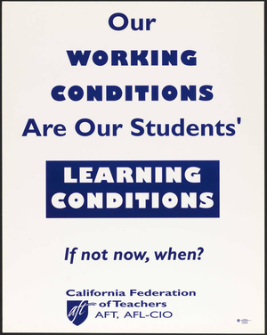 Our working conditions are our students' learning conditions : If not now, when?