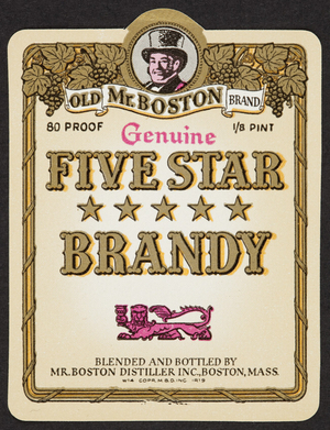 Label for Old Mr. Boston Five Star Brandy, Mr. Boston Distiller Inc., Boston, Mass., undated