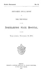Fifty-sixth Annual Report of the Trustees of the Northampton State Hospital, for the year ending November 30, 1911. Public Document no. 21