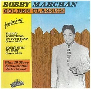 Bobby Marchan: Golden Classics