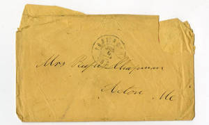Envelopes to Mrs. Catherine Chapman to her husband, Rufus Chapman, 1863