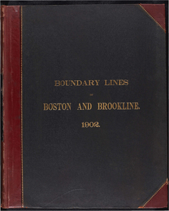Atlas of the boundaries of the city of Boston, Suffolk County and town of Brookline, Norfolk County