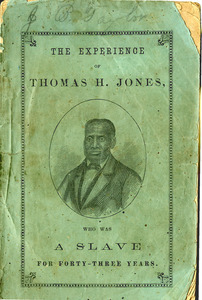 The experience of Thomas H. Jones, who was a slave for forty-three years
