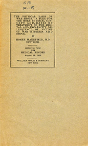 The physical basis of war shock: a plea for the more physical concept and basis of treatment of the mental and incapacity delinquency of victims of war hysteria and shock