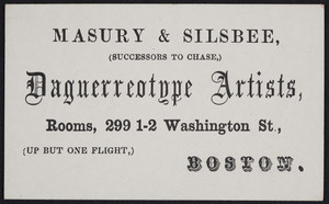 Trade card for Masury & Silsbee, daguerreotype artists, 299 1-2 Washington Street, Boston, Mass., undated