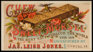 Trade card for Chew Sweet Morsel, navy tobacco, manufactured by Jas. Leigh Jones, Richmond, Virginia, undated