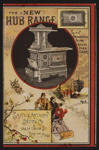 Trade card for The New Hub Range, Smith & Anthony Stove Co., 52 & 54 Union St., Boston, Mass., undated