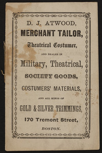 D. J. Atwood, merchant tailor, theatrical costumer, 170 Tremont Street, Boston, Mass., undated