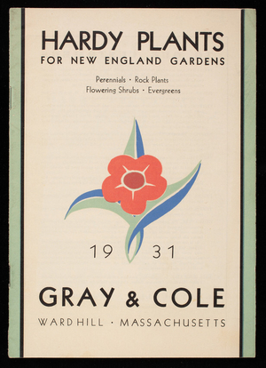 Hardy plants for New England gardens 1931, Gray & Cole, Ward Hill, Massachusetts